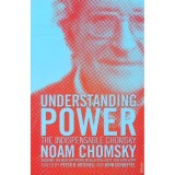 Understanding Power: The Indispensable Chomsky