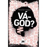 V&aacute;god? - Ellenpontok 4 - M&eacute;sz&ouml;ly &Aacute;gnes