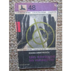 IOANA DIMITRESCU - UN STRIGAT IN NOAPTE
