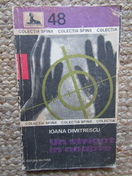 IOANA DIMITRESCU - UN STRIGAT IN NOAPTE