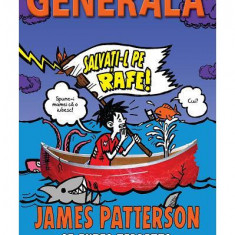 Salvați-l pe Rafe! (Vol. 6) - Hardcover - James Patterson, Chris Tebbetts - Corint Junior