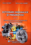 ACTIONARI HIDRAULICE SI PNEUMATICE VOL.4 COMPONENTE SI SISTEME HIDRODINAMICE, CALCUL SI CARACTERISTICI-GAVR-277452