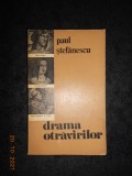 PAUL STEFANESCU - DRAMA OTRAVIRILOR. DOSARE CELEBRE