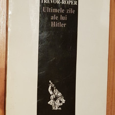 Ultimele zile ale lui Hitler de Hugh Trevor-Roper