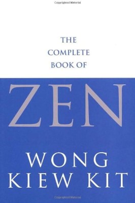 Wong Kiew Kit - The Complete Book of Zen foto