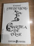 Emanuel Swedenborg - Cartea de vise (Editura Univers, 1995; traducere din suedeza de Gabriela Melinescu)