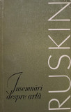 Ruskin - Insemnari despre arta (editia 1968)