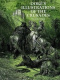 Dore&#039;s Illustrations of the Crusades
