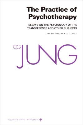 Collected Works of C.G. Jung, Volume 16: Practice of Psychotherapy