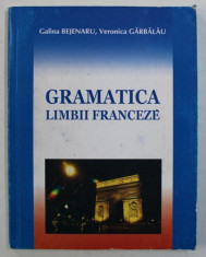 GRAMATICA LIMBII FRANCEZE de GALINA BEJENARU si VERONICA GARBALAU , 2005 foto