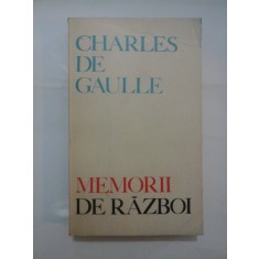 MEMORII DE RAZBOI - CHARLES DE GAULLE