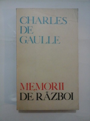 MEMORII DE RAZBOI - CHARLES DE GAULLE foto