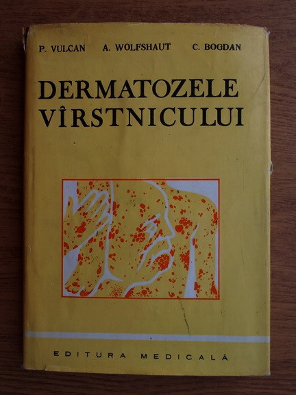 Dermatozele virstnicului-Pavel Vulcan , A. Wolsfshaut