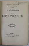 LA ROTISSERIE DE LA REINE PEDAUQUE par ANATOLE FRANCE , 1915