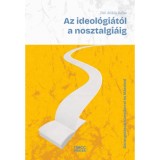 Az ideol&oacute;gi&aacute;t&oacute;l a nosztalgi&aacute;ig - Barangol&aacute;sok Koestlerrel &eacute;s M&aacute;raival - T&oacute;th Mikl&oacute;s B&aacute;lin
