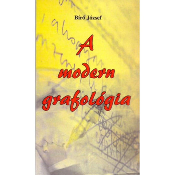 A modern grafol&oacute;gia - Bir&oacute; J&oacute;zsef