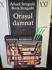 Orasul damnat - Arkadi Strugatki foto