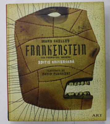 FRANKENSTEIN de MARY WOLLSTONECRAFT SHELLEY , ilustratii de DAVID PLUNKERT , EDITIE ANIVERSARA , 2018 foto
