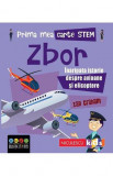 Prima mea carte STEM: Zbor, Ian Graham