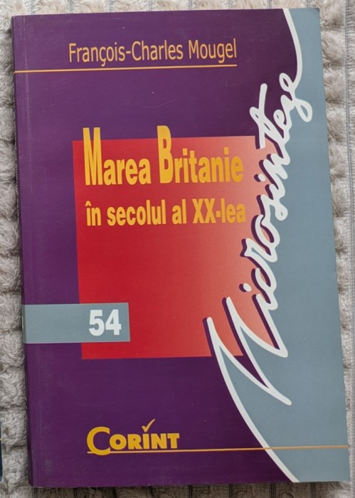 MAREA BRITANIE IN SECOLUL AL XX-LEA de FRANGOIS CHARLES MOUGEL