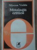 Mitologii Critice - Mircea Vaida, Cartea Romaneasca, 1978, Beletristica, Biografii, Carte Romana
