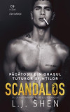 Scandalos. Păcătoșii din orașul tuturor sfinților (Vol. 3) - Paperback - L. J. Shen - Epica Publishing