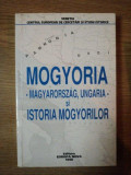 MOGYORIA . ISTORIA MOGYORILOR , 1998,