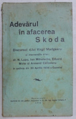 ADEVARUL IN AFACEREA SKODA - DISCURSUL D - LUI VIRGIL MADGEARU ... , 1934 , PREZINTA URME DE UZURA* foto