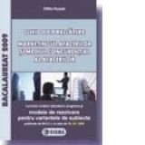Ghid de pregatire. Bacalaureat la Marketingul Afacerilor si Mediul Concurential al Afacerilor, 2009 (cu enunturile publicate pe 30.04.2009)