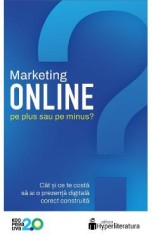 Marketing online: Pe plus sau pe minus? - Cristian China-Birta