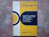 INDRUMARI METODICE PENTRU TEHNOLOGIA STRUCTURILOR DE CONSTRUCTII , FINISAJELOR SI IZOLATIILOR de IOAN NEACSU ... GABRIEL PAPADOPOL , 1983