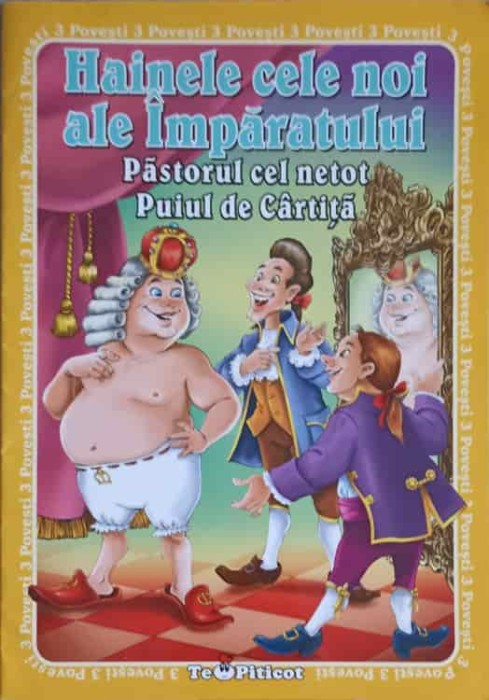 HAINELE CELE NOI ALE IMPARATULUI. PASTORUL CEL NETOT. PUIUL DE CARTITA-CATALIN NEDELCU, ADRIAN BARBU-246123