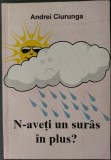 ANDREI CIURUNGA (ROBERT EISENBRAUN / CAHULEANU): N-AVETI UN SURAS IN PLUS? (VERSURI UMORISTICE, 1996)