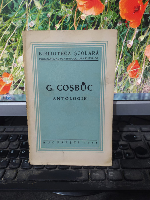 G. Coșbuc, Antologie, Biblioteca școlară No. 6, București 1934, 157