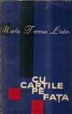 Cu cartile pe fata - Maria Teresa Leon