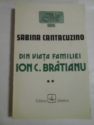 DIN VIATA FAMILIEI ION C. BRATIANU - SABINA CANTACUZINO foto