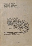 ANATOMIA SISTEMULUI NERVOS CENTRAL Vol. 2 - 1981 - I. Petrovanu (A227)