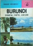 Burundi. Oameni, Fapte, Locuri - Emanoil Grigorescu, Albatros, 1994, Atlas - Carte Istorie, Cultura Africana
