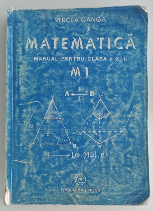 Mircea Ganga - Matematica - Manual pentru clasa a X-a - M1