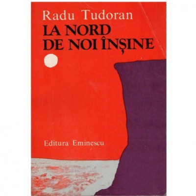 Radu Tudoran - La nord de noi insine - 123726 foto