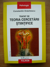 CONSTANTIN ENACHESCU - TRATAT DE TEORIA CERCETARII STIINTIFICE - 2007 foto
