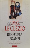 Cumpara ieftin Ritornela foamei - 2009 - J.M.G. Le Clezio (P111)