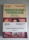 DERMATOLOGIE - VENEROLOGIE PRACTICĂ - FLORIAN CHIRU , MIRELA IAVORSCHI , 2 VOLUME