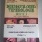 DERMATOLOGIE - VENEROLOGIE PRACTICĂ - FLORIAN CHIRU , MIRELA IAVORSCHI , 2 VOLUME