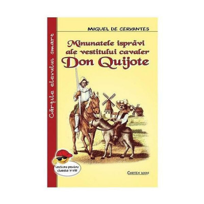 Minunatele ispravi ale vestitului cavaler Don Quijote - Miguel de Cervantes foto