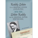 Kod&aacute;ly Zolt&aacute;n &eacute;s az Universal Edition lev&eacute;lv&aacute;lt&aacute;sa I. 1918-1929 - B&oacute;nis Ferenc