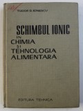 Tudor D. Ionescu - Schimbul ionic in chimia si tehnologia alimentara