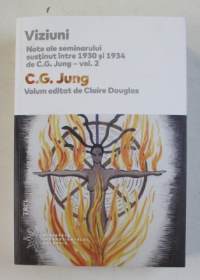 VIZIUNI , NOTE ALE SEMINARULUI SUSTINUT INTRE 1930 SI 1934 DE C . G . JUNG - VOLUMUL 2 DE C . G . JUNG , 2020 foto