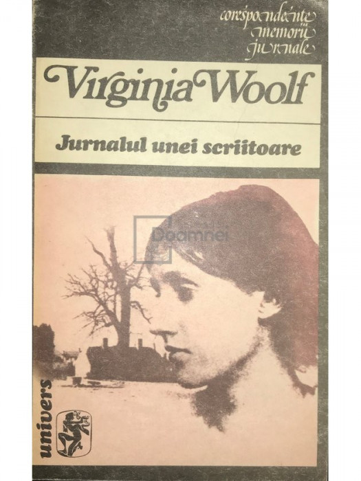 Virginia Woolf - Jurnalul unei scriitoare (editia 1980)