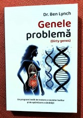 Genele problema (Dirty genes). Bucuresti, 2024 - Dr. Ben Lynch foto